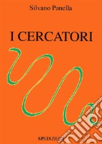 I Cercatori. E-book. Formato PDF ebook