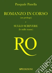 Romanzo in corso. E-book. Formato PDF ebook