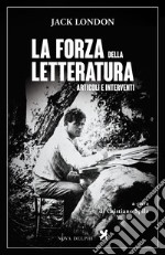 La forza della letteratura: Articoli e interventi. E-book. Formato EPUB