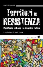 Territori in resistenza. Periferie urbane in America latina. E-book. Formato EPUB ebook