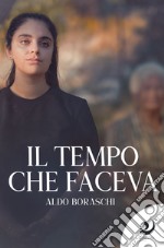 Il tempo che faceva. E-book. Formato Mobipocket ebook