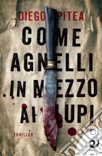 Come agnelli in mezzo ai lupi. E-book. Formato EPUB ebook