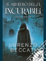 Il mistero degli incurabili. E-book. Formato EPUB ebook