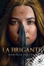 La brigante. E-book. Formato EPUB ebook