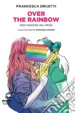 Over the rainbow: Dieci discorsi dal Pride. E-book. Formato EPUB ebook