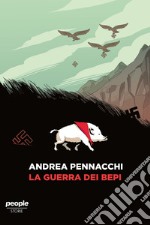 La guerra dei Bepi. E-book. Formato EPUB ebook