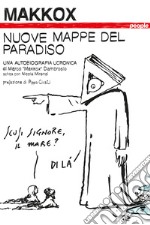 Nuove mappe del paradiso: Una autobiografia ucronica. E-book. Formato EPUB ebook