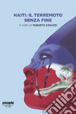 Haiti: il terremoto senza fine. E-book. Formato EPUB