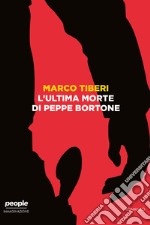 L'ultima morte di Peppe Bortone. E-book. Formato EPUB