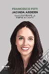 Jacinda Ardern: Una leader della porta accanto. E-book. Formato EPUB ebook