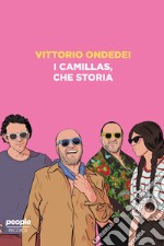 I Camillas, che storia. E-book. Formato EPUB ebook