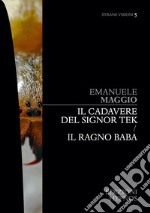 Il cadavere del signor Tek - Il ragno Baba. E-book. Formato EPUB ebook