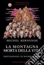 La montagna morta della vita. E-book. Formato EPUB ebook