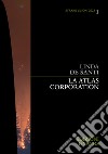 La Atlas Corporation. E-book. Formato EPUB ebook di Linda De Santi