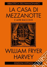 La casa di mezzanottee altri racconti. E-book. Formato EPUB ebook