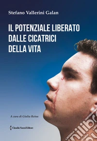Il potenziale liberato dalle cicatrici della vita. E-book. Formato EPUB ebook
