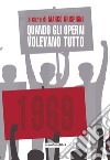 QUANDO GLI OPERAI VOLEVANO TUTTO. E-book. Formato EPUB ebook di MARCO GRISPIGNI