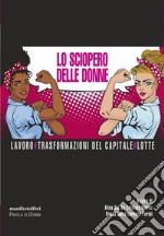 Lo sciopero delle donne: Lavoro#Trasformazione del capitale#Lotte. E-book. Formato EPUB ebook