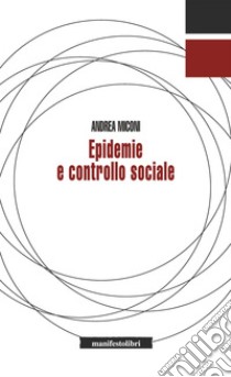 Epidemie e controllo sociale. E-book. Formato EPUB ebook di Andrea Miconi