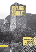 Paesaggi scartati: Risorse e modelli per i territori fragili. E-book. Formato EPUB ebook