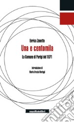 Una e centomila: La Comune di Parigi del 1871. E-book. Formato EPUB