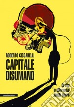 Capitale disumano: La vita in alternanza scuola lavoro. E-book. Formato EPUB ebook