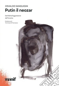 Putin il Neozar: Dal KGB all’aggressione dell’Ucraina. E-book. Formato EPUB ebook