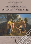 The History of the Dionysian Artificers. E-book. Formato EPUB ebook di Hipólito José Da Costa