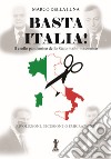 Basta Italia!Il crollo pandemico dello Stato mafio-massonico. E-book. Formato EPUB ebook