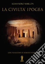 La civiltà ipogea. E-book. Formato EPUB ebook