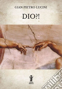 Dio?!. E-book. Formato EPUB ebook