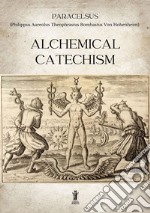 Alchemical Catechism. E-book. Formato EPUB ebook