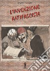 L&apos;invenzione antifascista. E-book. Formato EPUB ebook
