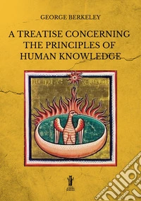 A Treatise concerning the Principles of Human Knowledge. E-book. Formato EPUB ebook