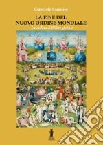 La fine del Nuovo Ordine Mondiale: La caduta dell&apos;élite globale. E-book. Formato EPUB