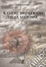 Il Cuore Immacolato della Madonna. E-book. Formato EPUB ebook