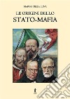 Le origini dello stato-mafia. E-book. Formato EPUB ebook