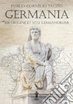 Germania (De origine et situ Germanorum). E-book. Formato EPUB ebook