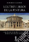 Los Tres Libros de la Pintura. E-book. Formato EPUB ebook
