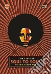 Soul to soul. Storie di musica vera. E-book. Formato EPUB ebook