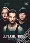 Depeche mode. La biografia. E-book. Formato Mobipocket ebook