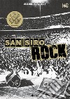 San Siro Rock. Storia dei concerti nello stadio di Milano che ha cambiato la prospettiva della musica in Italia 1980-2020. E-book. Formato EPUB ebook