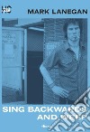 Sing backwards and weep. E-book. Formato EPUB ebook