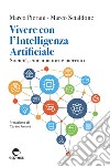 Vivere con l'Intelligenza Artificiale: Società, consumatori e mercato. E-book. Formato EPUB ebook di Marco Pierani