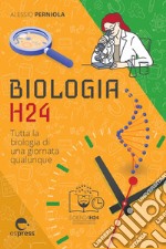 Biologia H24: Tutta la biologia di una giornata qualunque. E-book. Formato EPUB ebook