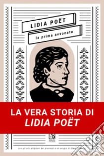 Lidia Poët: La prima avvocata. E-book. Formato EPUB ebook di Ilaria Iannuzzi