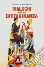 Dialoghi sul diritto di cittadinanza. E-book. Formato EPUB ebook