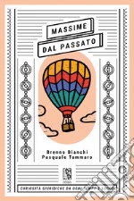 Massime dal Passato: Curiosità giuridiche da ogni tempo e luogo. E-book. Formato EPUB ebook