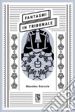 Fantasmi in tribunale. E-book. Formato EPUB ebook