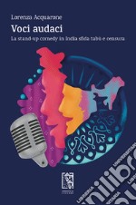 Voci audaci: La stand-up comedy in India sfida tabù e censura. E-book. Formato EPUB ebook